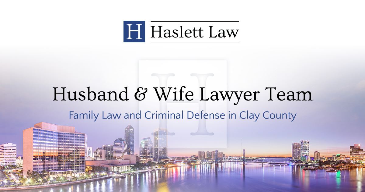 Clay County Divorce Lawyers | Haslett Law